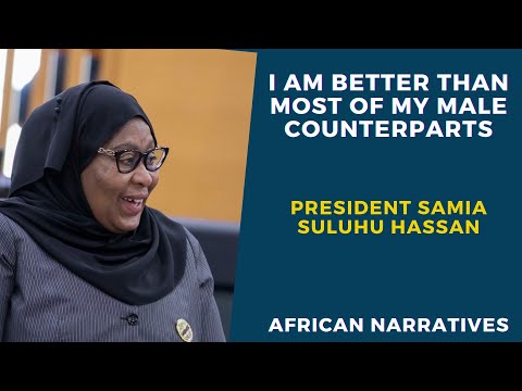 I Am Better Than My Male Counterparts | Tanzania President Samia Suluhu Hassan