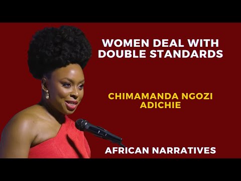 Chimamanda Ngozi Adichie | Women Deal With Double Standards | Men Need To Step Up