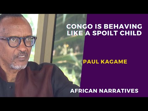 President Kagame On M23 In Congo | D.R. Congo Is Behaving Like A Spoilt Child