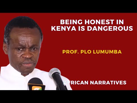 PLO Lumumba | Being Honest In Kenya Is Dangerous | Things Used To Work In Kenya