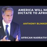 America Will Not Dictate To Africa | Anthony Blinken On New US Strategy In Africa | Lesson Learnt?