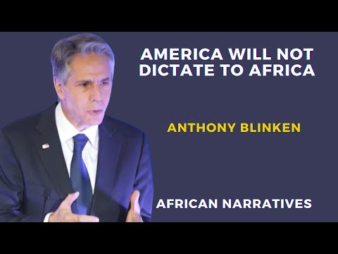 America Will Not Dictate To Africa | Anthony Blinken On New US Strategy In Africa | Lesson Learnt?
