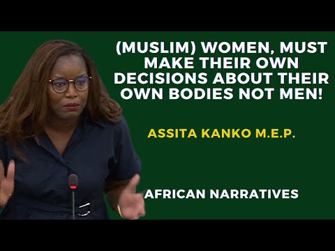 Assita Kanko MEP – (Muslim) Women Have A Right To Make Decisions On Their Own Bodies Not Men!