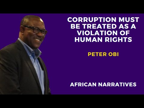 Corruption Must Be Treated As A Violation Of Human Rights | Previously Unseen Footage Of Peter Obi