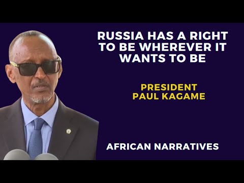 Russia Has A Right To Be Wherever It Wants To Be | President Paul Kagame
