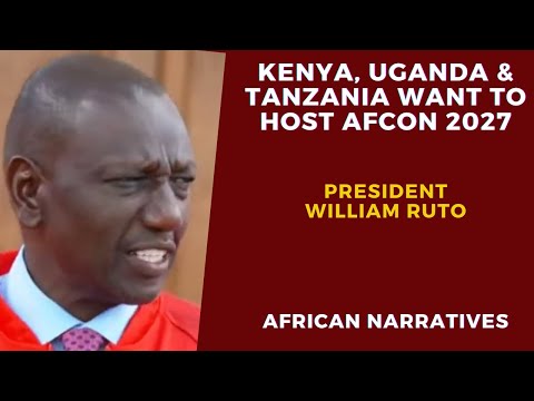 East Africa Is Ready To Host AFCON | President William Ruto