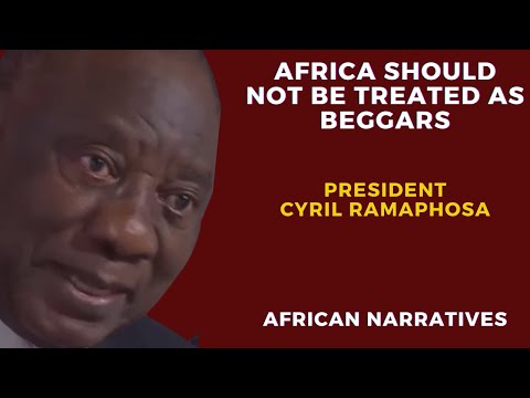 Africa Should Not Be Treated As Beggars | Your Lives Are Not Worth More Than Ours | Cyril Ramaphosa
