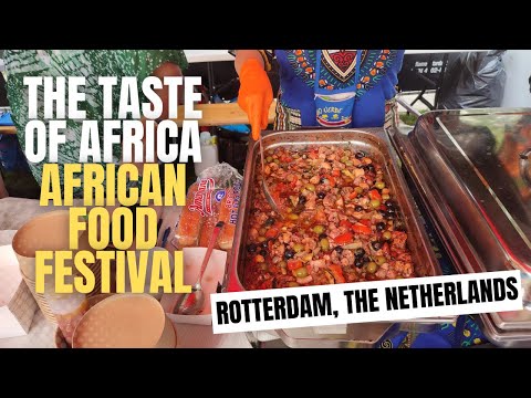 The Taste Of Africa | First African Food Festival Rotterdam, The Netherlands 2023