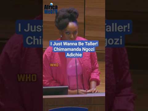 I Just Wanna Be Taller! | Chimamanda Ngozi Adichie