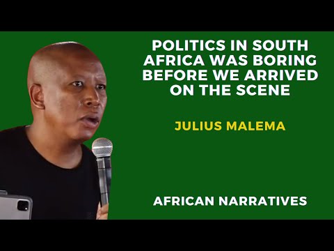 Politics In South Africa Was Boring Before We Arrived On The Scene | Julius Malema