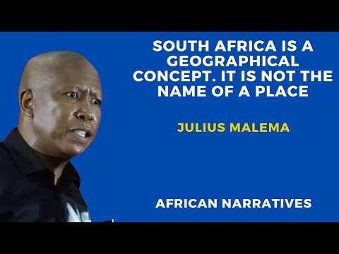 Julius Malema | South Africa Is Just Geographical Concept, It Is Not The Name Of A Place