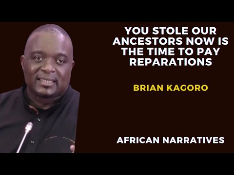 You Stole Our Ancestors Now Is The Time To Pay Reparations | Brian Kagoro