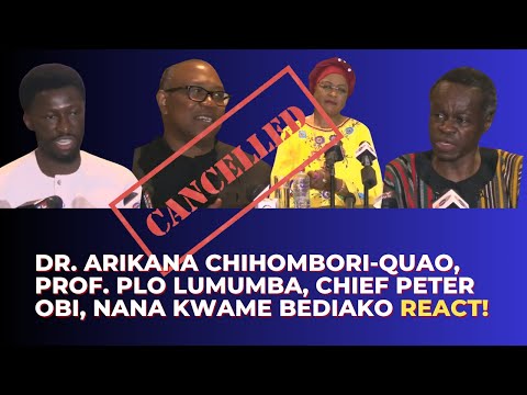 We Are Just Starting! | Arikana Chihombori, PLO Lumumba, Peter Obi React To being Cancelled In Ghana