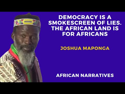 Democracy Is A Smokescreen Of Lies | The African Land Is For Africans | Joshua Maponga