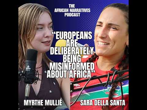 Europeans Are Deliberately Being Miseducated About Africa – Sara Della Santa & Myrthe Mullié