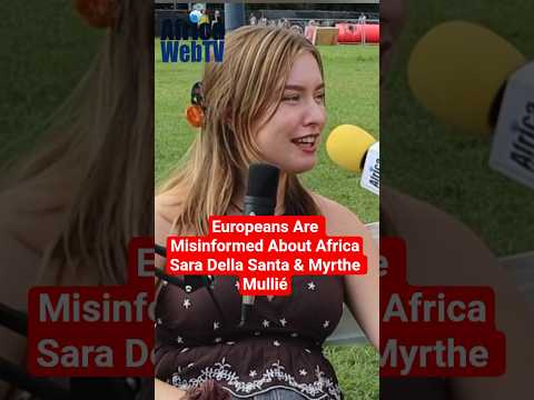 Europeans Are Misinformed About Africa | Sara Della Santa & Myrthe Mullié