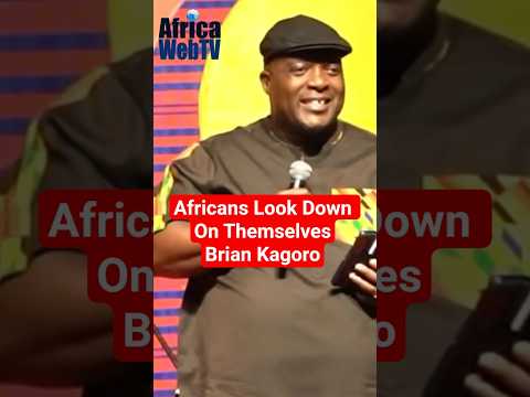 Africans Look Down On Themselves | Brian Kagoro