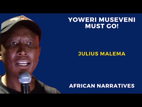 President Yoweri Museveni Must Go | Julius Malema