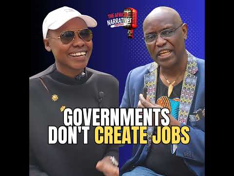 Governments Don’t Create Jobs | Dr. Nantaika Deborah Maufi & Femi Soewu | African Narratives Podcast